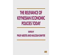 The Relevance Of Keynesian Economic Policies Today