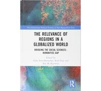 The Relevance of Regions in a Globalized World: Bridging the Social Sciences-Humanities Gap (The International Political Economy of New Regionalisms Series) - [Version Originale] Inconnu (Auteur)