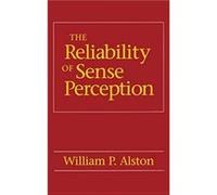 The Reliability of Sense Perception by William P. Alston William P. Alston (Auteur)