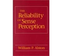 The Reliability of Sense Perception William P. Alston (Auteur)