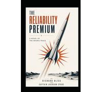 The Reliability Premium: A Novel of the Aramis Trace as recounted by Captain Jackson Spade