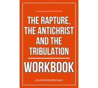 The Reliable Guidance You Need from The Rapture, the Antichrist, and the Tribulation Workbook: How to Apply Rick Renner’s Prophetic Countdown in Real ... Fortify Yourself Before the Clock Runs Out