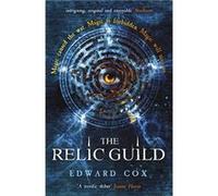 The Relic Guild (Relic Guild 1) Cox, Edward (Auteur)