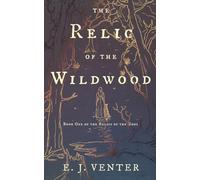 The Relic of the Wildwood