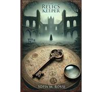 The Relics Keeper: A deadly game of secrets