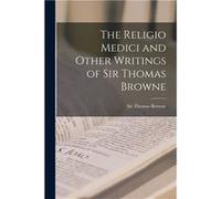 The Religio Medici and Other Writings of Sir Thomas Browne microform - Creative Media Partners LLC - Creative Media Partners LLC - Livre en Anglais Creative Media Partners LLCCreative Media Partners L