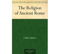 The Religion of Ancient Rome