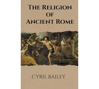 The Religion of Ancient Rome: Annotated