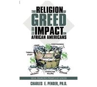The Religion Of Greed And Its Impact On African Americans