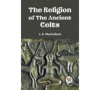 The Religion Of The Ancient Celts