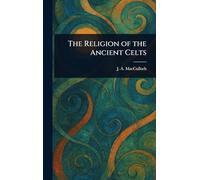 The Religion of the Ancient Celts