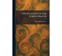 The Religion of the Lord's Prayer