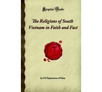 The Religions of South Vietnam in Faith and Fact (Forgotten Books)