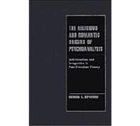 The Religious and Romantic Origins of Psychoanalysis, Cambridge Cultural Social Studies Suzanne R. Kirschner (Auteur)