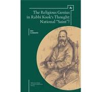 The Religious Genius in Rabbi Kooks Thought by Dov Schwartz Dov Schwartz (Auteur)
