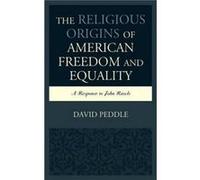 The Religious Origins of American Freedom and Equality by David Peddle David Peddle, (Auteur)