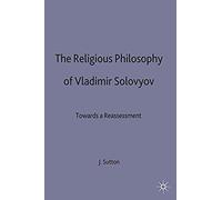 The Religious Philosophy Of Vladimir Solovyov