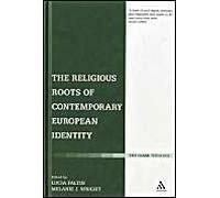 The Religious Roots Of Contemporary European Identity