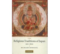 The Religious Traditions Of Japan 500-1600