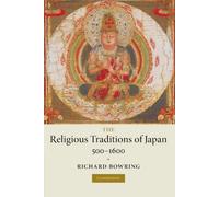 Richard Bowring – The Religious Traditions of Japan 500-1600