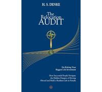 THE RELOCATION AUDIT: A Strategic Framework for De-Risking Your Biggest Life Investment: How Successful People Navigate the Hidden Dangers of Moving Abroad and Build a Resilient Life in Paradise