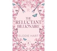 The Reluctant Billionaire: A billionaire, opposites attract romance