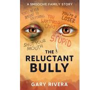 The Reluctant Bully: A Smoochie Family Story