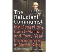 The Reluctant Communist Charles Robert Jenkins, Jim Frederick (Auteur)