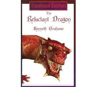 The Reluctant Dragon (Illustrated Edition)