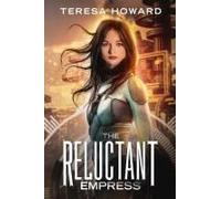 The Reluctant Empress