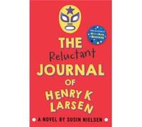 The Reluctant Journal of Henry K. Larsen