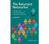 The Reluctant Networker: Giving You the Tools and Confidence to Give Networking a Go - [Version Originale] Inconnu (Auteur)