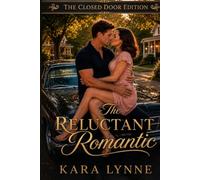 The Reluctant Romantic: The Closed-Door Edition