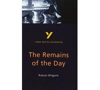 The Remains of the Day (York Notes Advanced) English Literature Study Guide - for 2025, 2026 exams