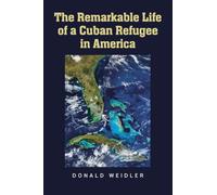 The Remarkable Life of a Cuban Refugee in America