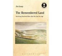 The Remembered Land by Leary & Dr Jim University of Reading & UK Jim Leary (Auteur)