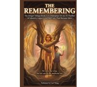 THE REMEMBERING: The Forget Trilogy Book 3: A Dystopian YA Sci-Fi Thriller of Identity, Legacy, and the Cure That Became Skin