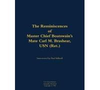 The Reminiscences Of Master Chief Boatswain's Mate Carl M. Brashear, Usn (Ret.)