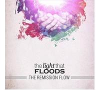 The Remission Flow - The Light that Floods