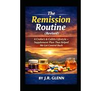 The Remission Routine: A Crohn's & Colitis Lifestyle + Supplement Plan That Helped Me Get Control Back