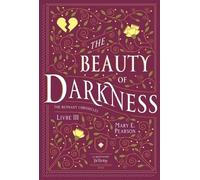 The Remnant Chronicles - Tome 3 - The Beauty Of Darkness
