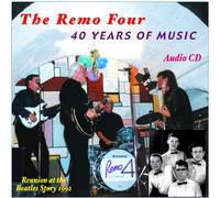 The Remo Four and Guests - The REMO FOUR - 40 Years of Music