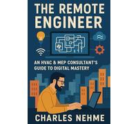 The Remote Engineer: An HVAC & MEP Consultant's Guide to Digital Mastery