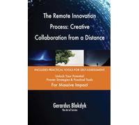 The Remote Innovation Process: Creative Collaboration from a Distance