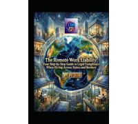 The Remote Work Liability: Your Step-by-Step Guide to Legal Compliance When Hiring Across States and Borders