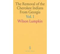 The Removal of the Cherokee Indians From Georgia
