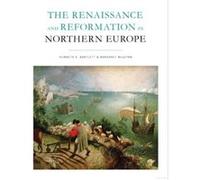 The Renaissance and Reformation in Northern Europe The Renaissance and Reformation in Northern Europe (Auteur)