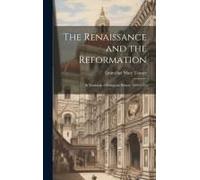 The Renaissance And The Reformation
