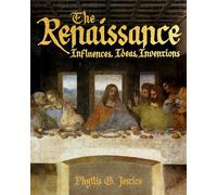 The Renaissance: Influences, Ideas, Inventions