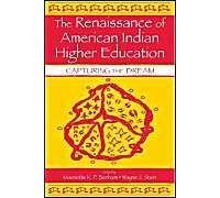 The Renaissance Of American Indian Higher Education